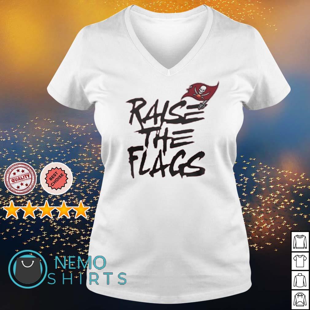 Buccaneers raise the flags shirt, hoodie, sweater and v-neck t-shirt