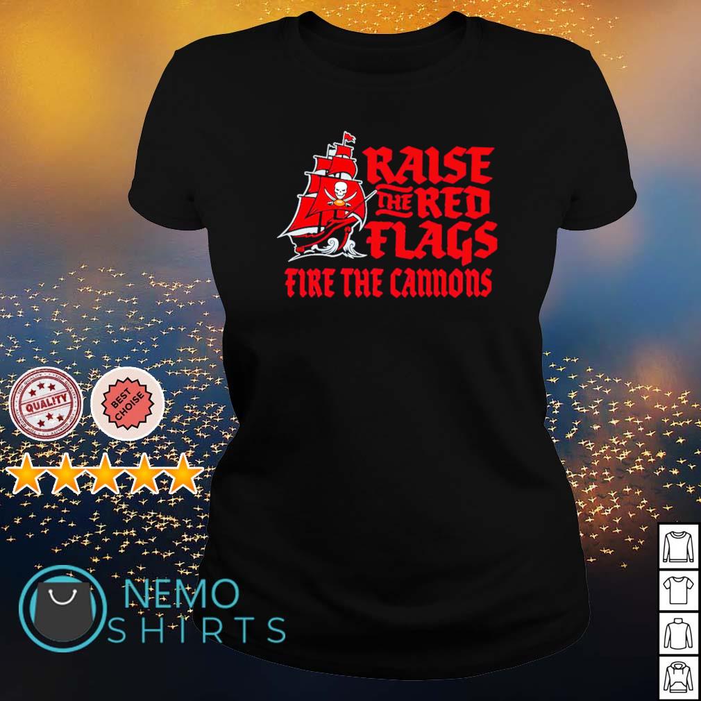 Buccaneers raise the red flags fire the cannons shirt, hoodie, sweater and  v-neck t-shirt