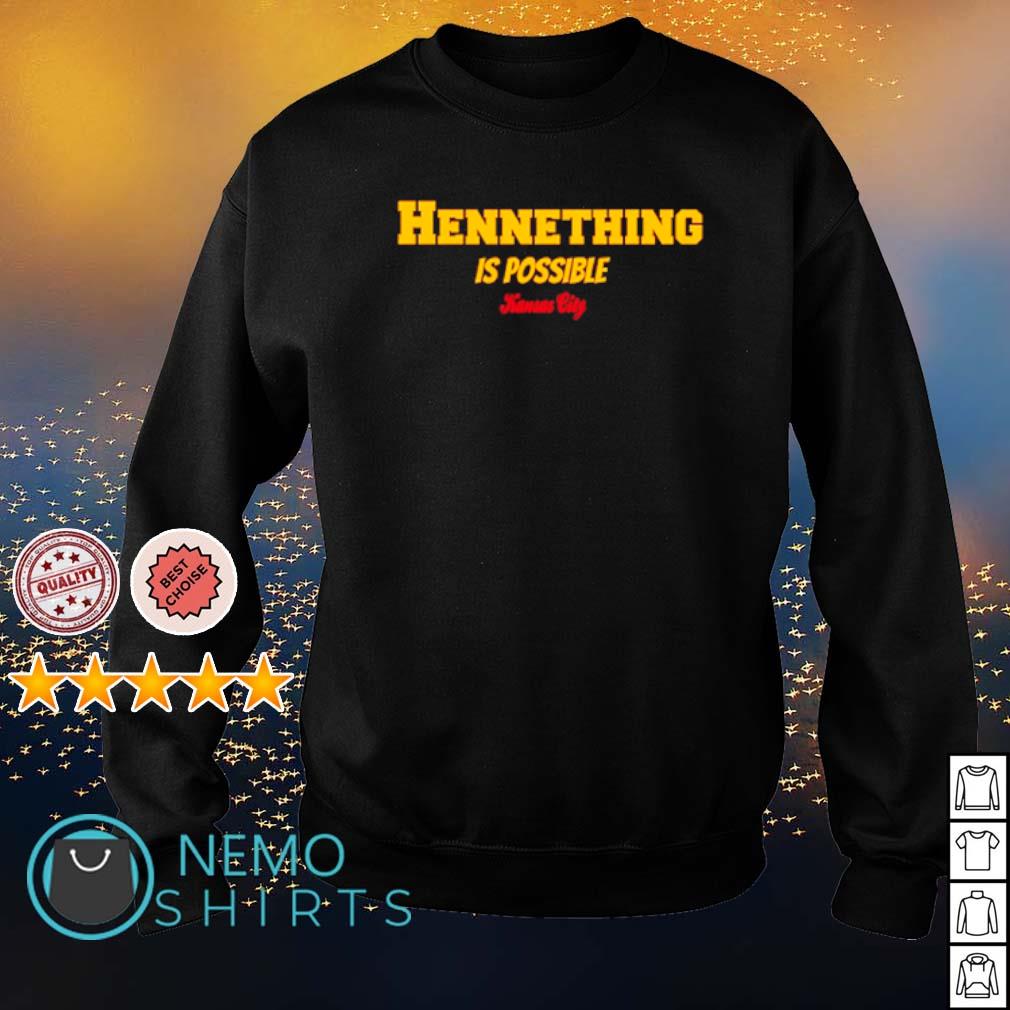 hennething is possible shirt