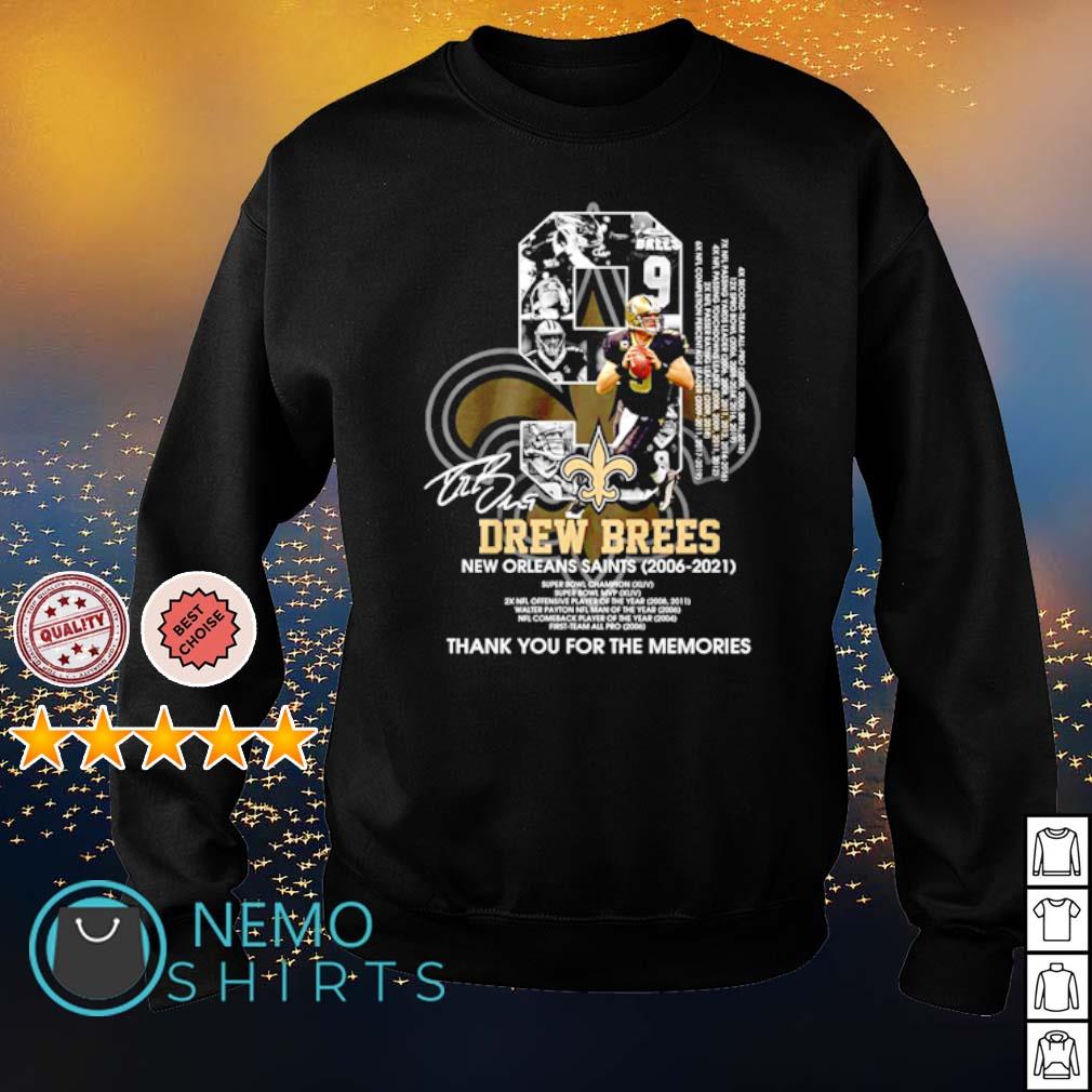 Drew Brees New Orleans Saints 2006 2021 thanks for the memories shirt,  hoodie, sweater and v-neck t-shirt