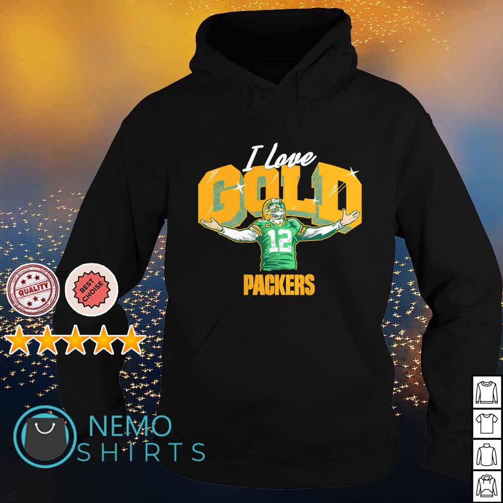 Green Bay Packers Aaron Rodgers I love gold shirt, hoodie, sweater