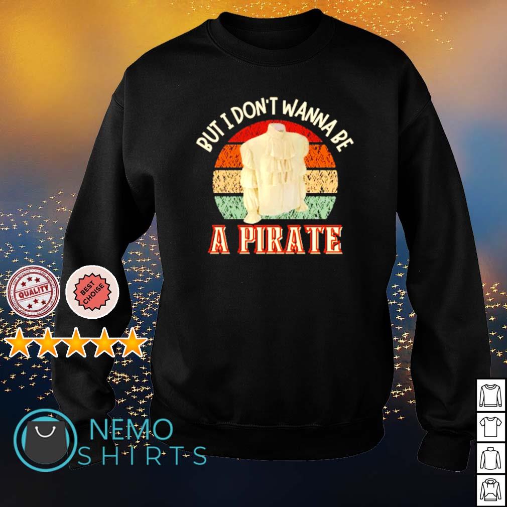 Seinfeld but I don't wanna be a pirate shirt, hoodie, sweater and v-neck t- shirt