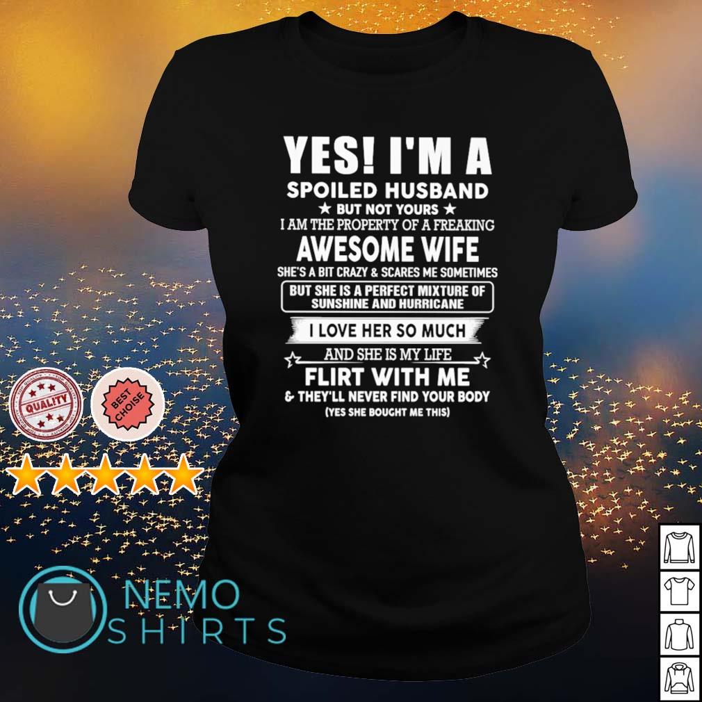 https://images.nemoshirt.com/wp-content/uploads/2021/02/yes-i-m-a-spoiled-husband-i-am-the-property-of-a-freaking-awesome-wife-shirt-ladies-tee.jpg